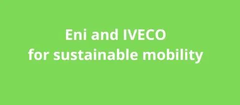 IVECO partners with Eni for the sustainable mobility of commercial vehicles