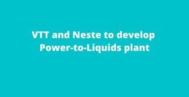 Neste to develop Power-to-Liquids plant at VTT Bioruukki Pilot Centre