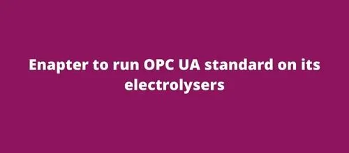 Enapter to run OPC UA standard on its electrolysers