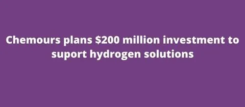 Chemours plans $200 million investment to suport hydrogen solutions