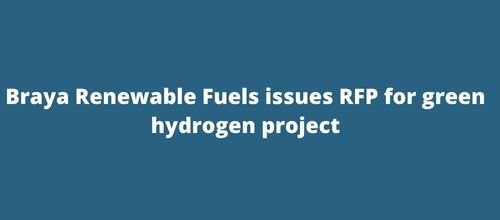 Braya Renewable Fuels issues RFP for green hydrogen project