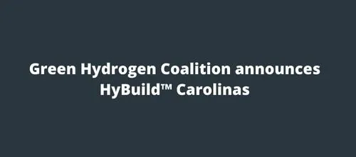 Green Hydrogen Coalition announces HyBuild™ Carolinas