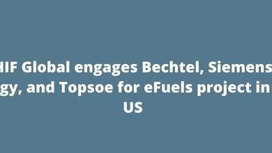 HIF Global engages Bechtel, Siemens Energy, and Topsoe for eFuels project in the US