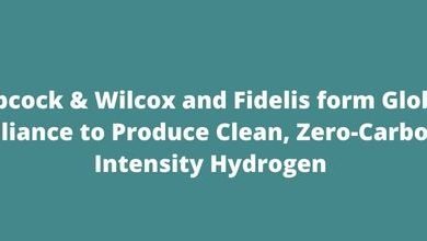 Babcock & Wilcox and Fidelis form Global Alliance to Produce Clean, Zero-Carbon Intensity Hydrogen