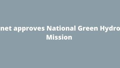 Cabinet approves National Green Hydrogen Mission