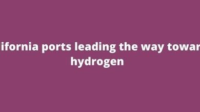 California ports leading the way towards hydrogen