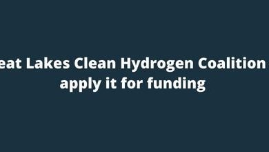 Great Lakes Clean Hydrogen Coalition to apply it for funding