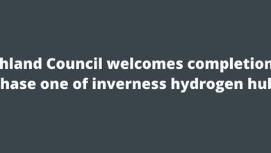 Highland Council welcomes completion of phase one of inverness hydrogen hub