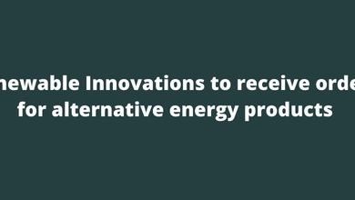 Renewable Innovations to receive orders for alternative energy products