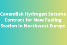 Cavendish Hydrogen Secures Contract for New Fueling Station in Northwest Europe