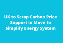 UK to Scrap Carbon Price Support in Move to Simplify Energy System