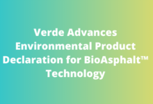 Verde Advances Environmental Product Declaration for BioAsphalt™ Technology