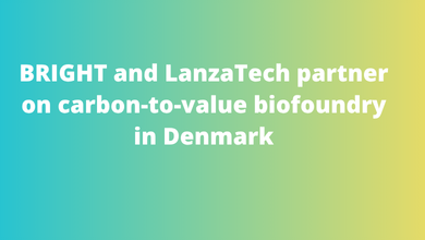 BRIGHT and LanzaTech partner on carbon-to-value biofoundry in Denmark