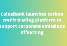 CaixaBank launches carbon credit trading platform to support corporate emissions offsetting