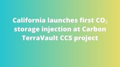 California launches first CO₂ storage injection at Carbon TerraVault CCS project