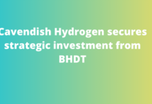 Cavendish Hydrogen secures strategic investment from BHDT