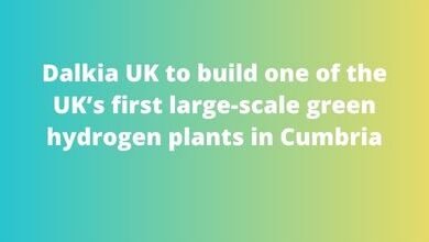 Dalkia UK to build one of the UK’s first large-scale green hydrogen plants in Cumbria