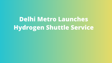 Delhi Metro Launches Hydrogen Shuttle Service