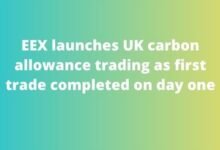 EEX launches UK carbon allowance trading as first trade completed on day one