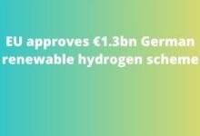 EU approves €1.3bn German renewable hydrogen scheme