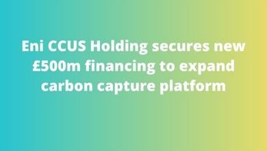 Eni CCUS Holding secures new £500m financing to expand carbon capture platform