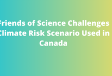 Friends of Science Challenges Climate Risk Scenario Used in Canada