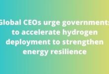 Global CEOs urge governments to accelerate hydrogen deployment to strengthen energy resilience