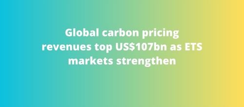Global carbon pricing revenues top US$107bn as ETS markets strengthen