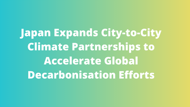 Japan Expands City-to-City Climate Partnerships to Accelerate Global Decarbonisation Efforts
