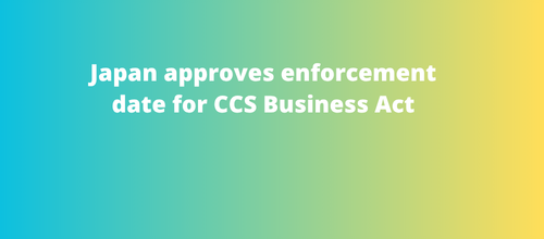 Japan approves enforcement date for CCS Business Act