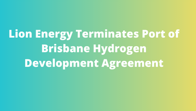 Lion Energy Terminates Port of Brisbane Hydrogen Development Agreement