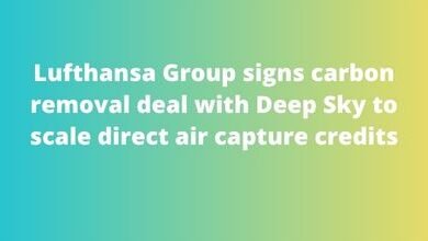 Lufthansa Group signs carbon removal deal with Deep Sky to scale direct air capture credits