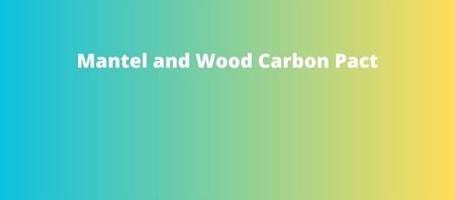 Mantel and Wood Carbon Pact