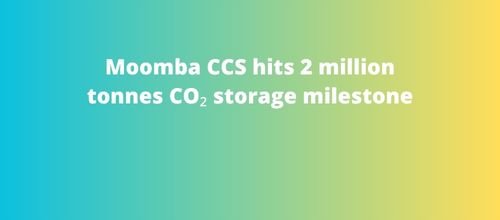 Moomba CCS hits 2 million tonnes CO₂ storage milestone