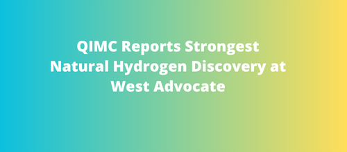 QIMC Reports Strongest Natural Hydrogen Discovery at West Advocate