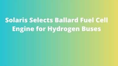 Solaris Selects Ballard Fuel Cell Engine for Hydrogen Buses