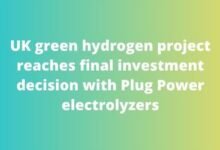 UK green hydrogen project reaches final investment decision with Plug Power electrolyzers