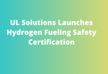 UL Solutions Launches Hydrogen Fueling Safety Certification