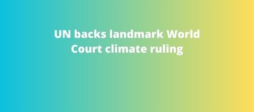 UN backs landmark World Court climate ruling