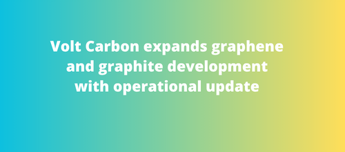 Volt Carbon expands graphene and graphite development with operational update