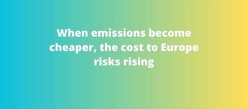 When emissions become cheaper, the cost to Europe risks rising