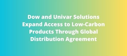 Dow and Univar Solutions Expand Access to Low-Carbon Products Through Global Distribution Agreement