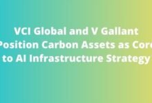VCI Global and V Gallant Position Carbon Assets as Core to AI Infrastructure Strategy