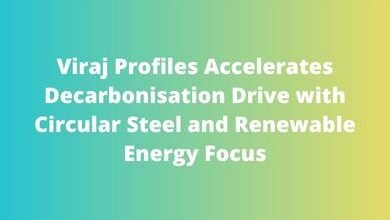 Viraj Profiles Accelerates Decarbonisation Drive with Circular Steel and Renewable Energy Focus