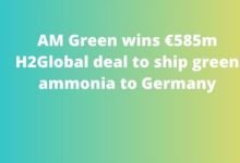 AM Green wins €585m H2Global deal to ship green ammonia to Germany